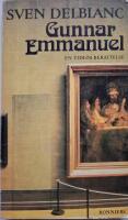 Gunnar Emmanuel : en tidl&ouml;s ber&auml;ttelse