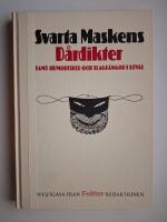Svarta maskens D&aring;rdikter samt humoresker och slagd&auml;ngor i urval : [nyutg&aring;va fr&aring;n Fnitter-redaktionen]