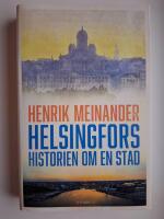 Helsingfors : historien om en stad