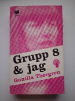 Grupp 8 och jag