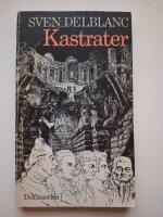 Kastrater : en romantisk ber&auml;ttelse : [roman]