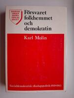 F&ouml;rsvaret, folkhemmet och demokratin : Socialdemokratisk riksdagspolitik 1939-1945