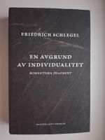 En avgrund av individualitet : Romantiska fragment