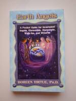 Earth Angels : A Pocket Guide for Incarnated Angels, Elementals, Starpeople, Walk-Ins, and Wizards