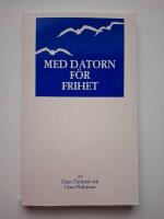 Med datorn f&ouml;r frihet