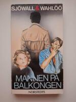 Mannen p&aring; balkongen : Roman om ett brott