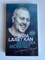 Bara ljuset kan besegra m&ouml;rkret