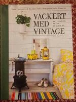 Vackert Med Vintage: Inspiration, Id&eacute;er, Inredning