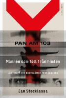 Mannen som f&ouml;ll fr&aring;n himlen : Jakten p&aring; den bortgl&ouml;mde terroristen