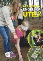 Att l&auml;ra in engelska ute : 2