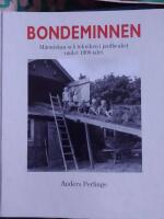 Bondeminnen : m&auml;nniskan och tekniken i jordbruket under 1900-talet