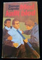 Med kallt blod : en sann redog&ouml;relse f&ouml;r ett fyrdubbelt mord och dess f&ouml;ljder