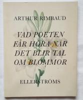 Vad poeten f&aring;r h&ouml;ra n&auml;r det blir tal om blommor