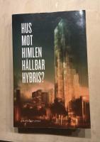 Hus mot himlen - H&aring;llbar hybris?
