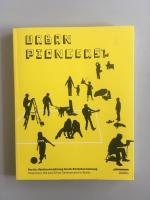 Urban Pioneers: Stadtentwicklung durch Zwischennutzung (Temporary Use and Urban Development in Berlin)