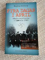 Fyra dagar i april : p&aring;skkravallerna i Uppsala 1943