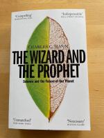 Wizard and the prophet - science and the future of our planet