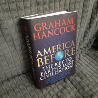 America before - the key to earth's lost civilization