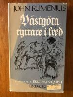 W&auml;stg&ouml;ta ryttare i fred : historisk roman fr&aring;n tiden 1680 till 1700