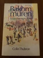 Bakom muren : en resa genom Kina