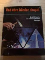 Vad v&aring;ra h&auml;nder skapat