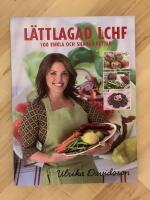L&auml;ttlagad LCHF - 100 enkla och snabba r&auml;tter