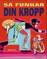 S&aring; funkar din kropp