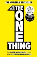 The One Thing: The Surprisingly Simple Truth Behind Extraordinary Results
