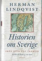 Historien om Sverige. Fr&aring;n istid till framtid : s&aring; blev de f&ouml;rsta 14000 &aring;ren