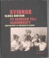 Kvinnor p&aring; gr&auml;nsen till genombrott : grupportr&auml;tt av Tidevarvets kvinnor