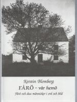 F&aring;r&ouml; - v&aring;r hem&ouml; : F&aring;r&ouml; och dess m&auml;nniskor i ord och bild