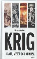 Krig : fakta, myter, och kuriosa