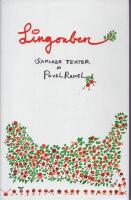 Lingonben : &aring;tta l&aring;dor poesi : [samlade texter]