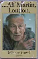 Alf Martin, London : minnen i urval
