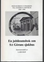 En jubileumsbok om S:t G&ouml;rans sjukhus