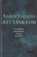 Att t&auml;nka om : fr&aring;n f&auml;rdiga f&ouml;rest&auml;llningar till nya perspektiv