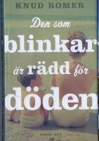Den som blinkar &auml;r r&auml;dd f&ouml;r d&ouml;den