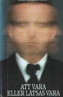 Att vara eller l&aring;tsas vara