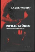 Infiltrat&ouml;ren : den smutsigaste h&auml;rvan inom svensk polis