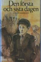 Den f&ouml;rsta och sista dagen