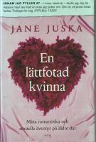 En l&auml;ttfotad kvinna : mina romantiska och sexuella &auml;ventyr p&aring; &auml;ldre dar