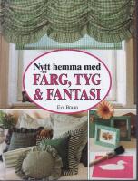F&auml;rg, tyg & fantasi