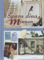 Spara dina minnen i album, tittsk&aring;p och ramar