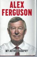 Alex Ferguson: My Autobiography