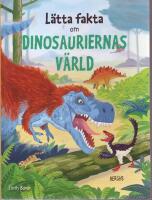 L&auml;tta fakta om dinosauriernas v&auml;rld