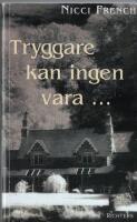 Tryggare kan ingen vara