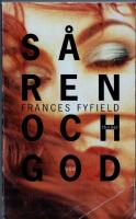 S&aring; ren och god : Thriller