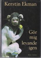 G&ouml;r mig levande igen