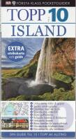 Topp 10 Island : [unika varma k&auml;llor & gejsrar ... : din guide till 10 i topp av allting]