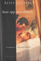 Statt upp min &auml;lskade : en roman i Tollman-sviten